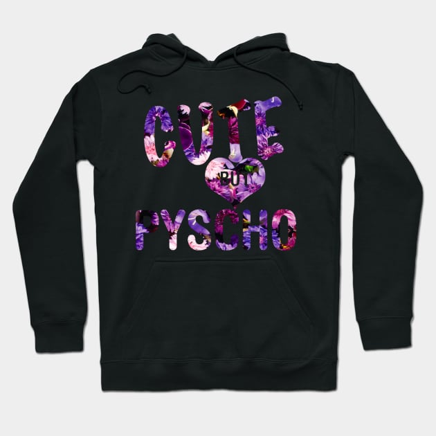 Cute But Psycho Hoodie by JonathanSandoval